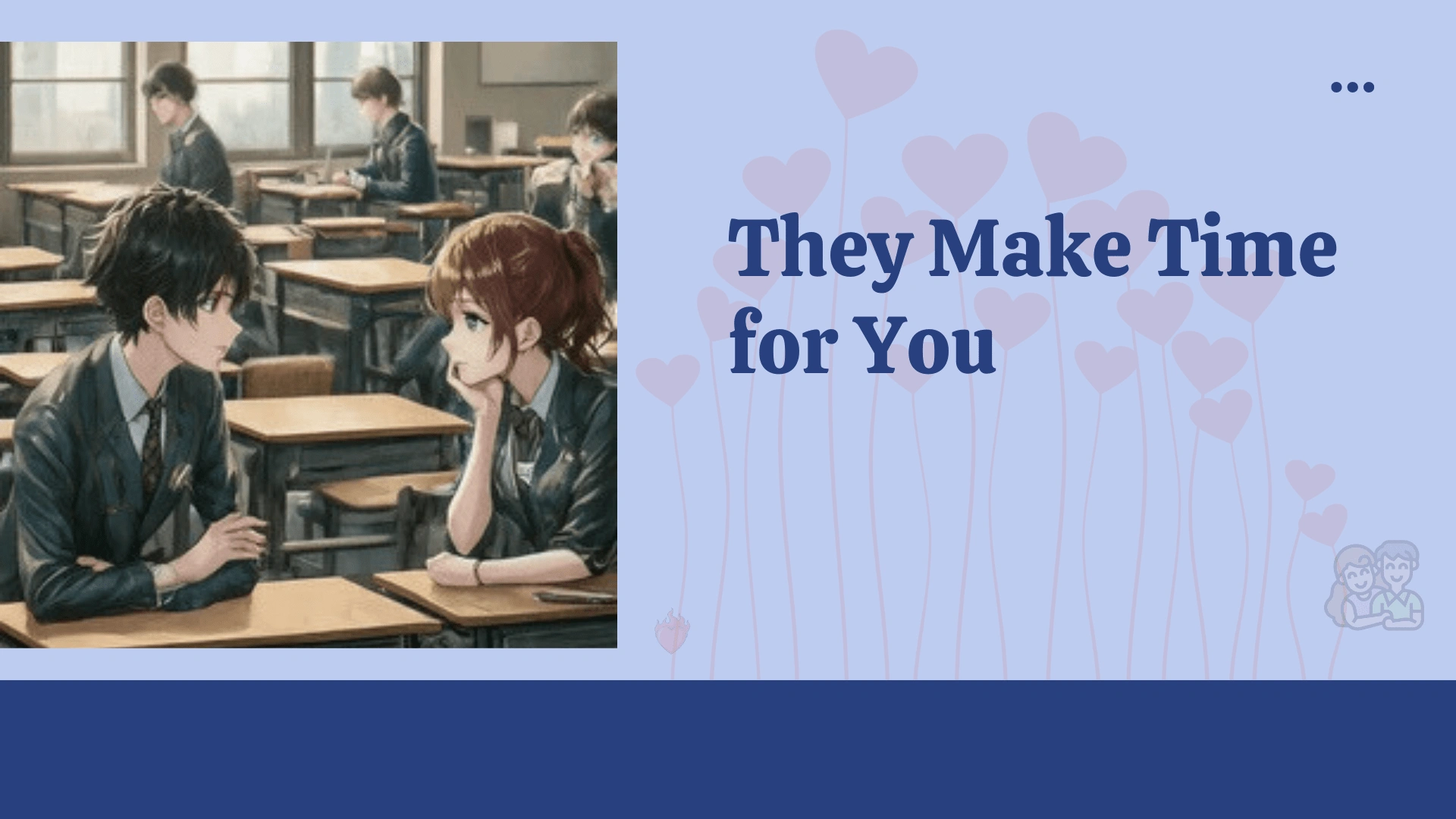They Make Time for You